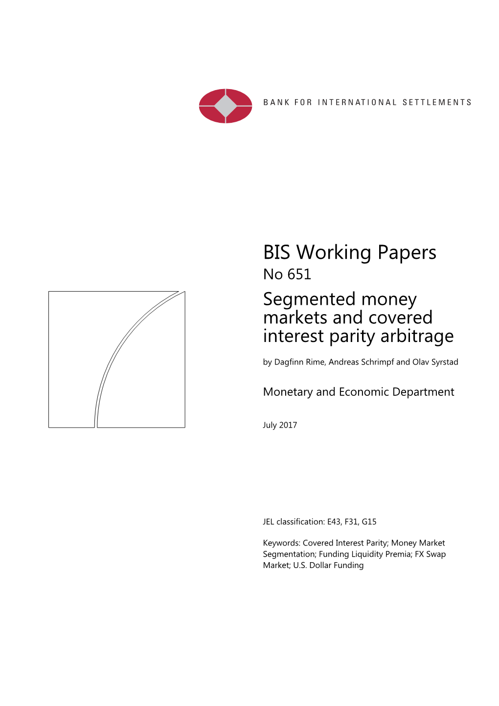 BIS Working Papers No 651 Segmented Money Markets and Covered Interest Parity Arbitrage