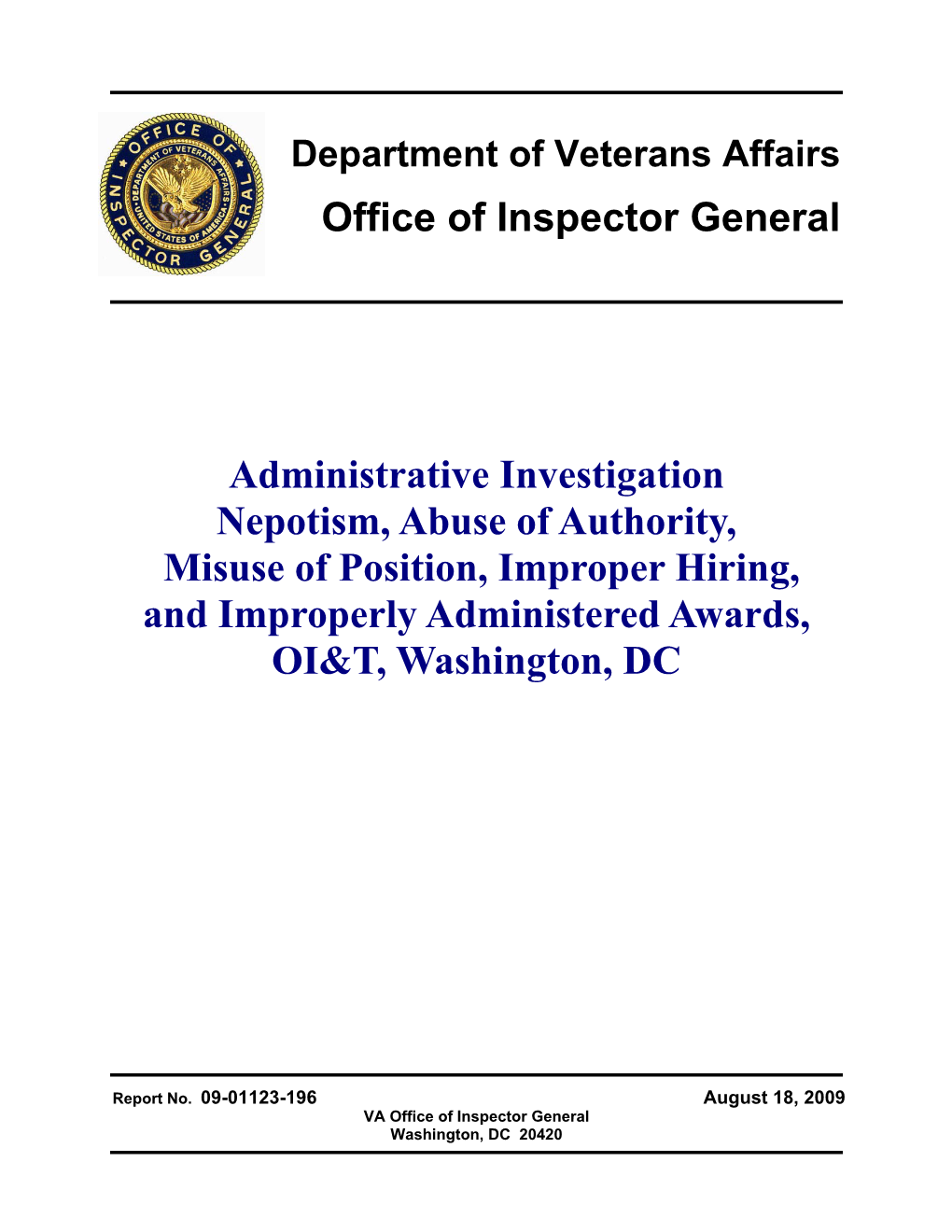 Administrative Investigation Nepotism, Abuse of Authority, Misuse of Position, Improper Hiring, and Improperly Administered Awards, OI&T, Washington, DC