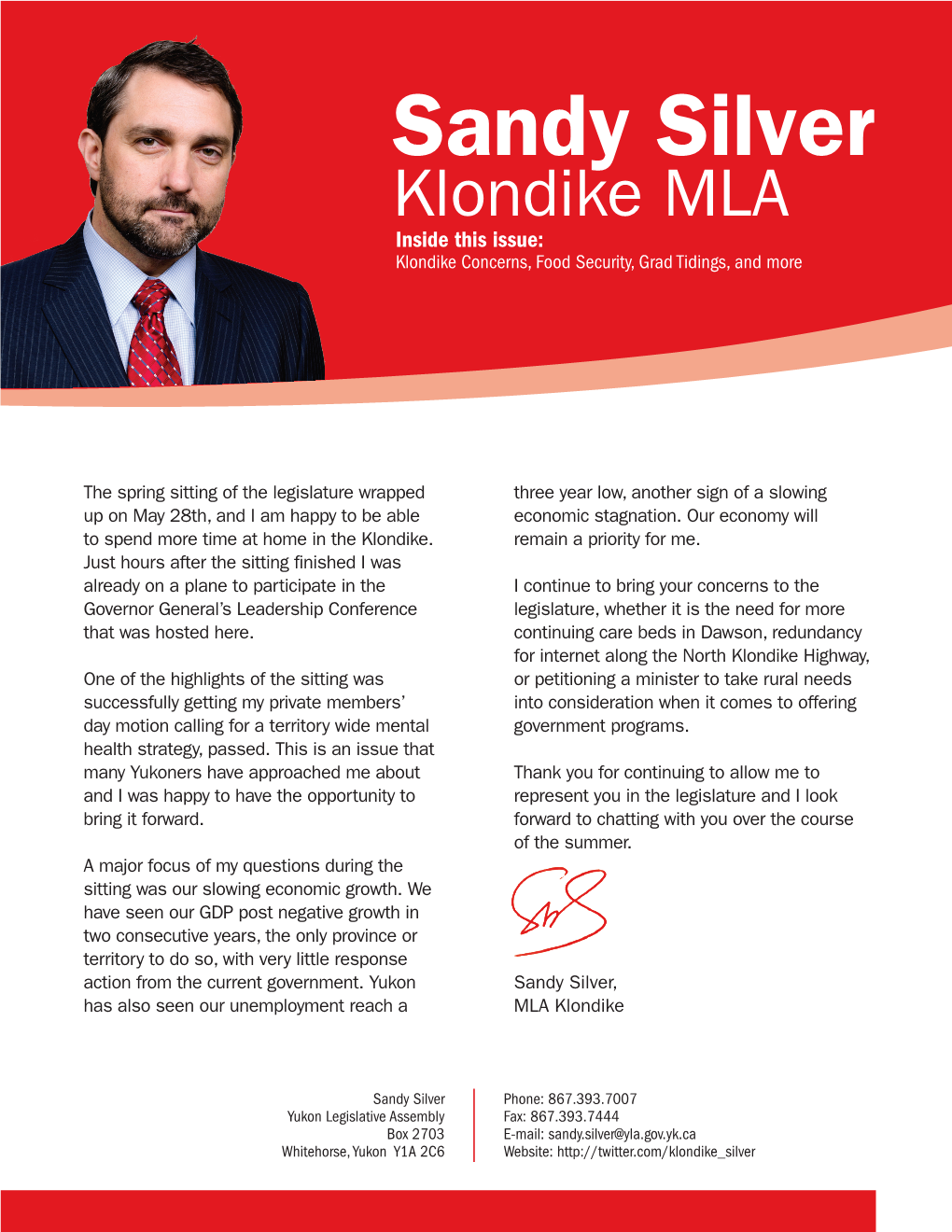 Sandy Silver Klondike MLA Inside This Issue: Klondike Concerns, Food Security, Grad Tidings, and More