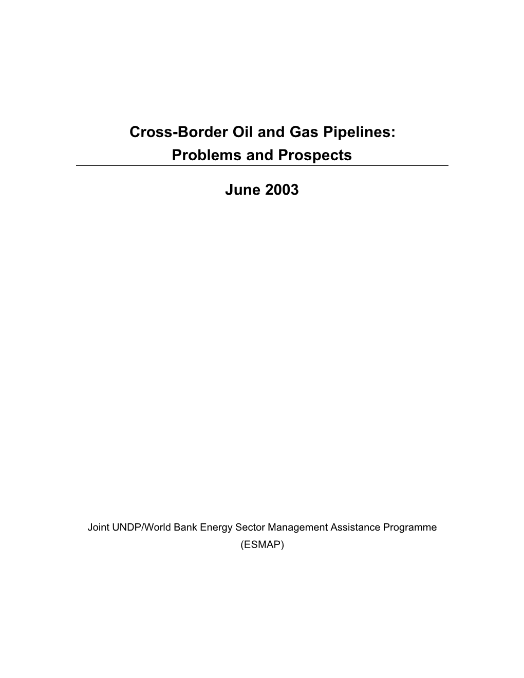 Cross-Border Oil and Gas Pipelines: Problems and Prospects