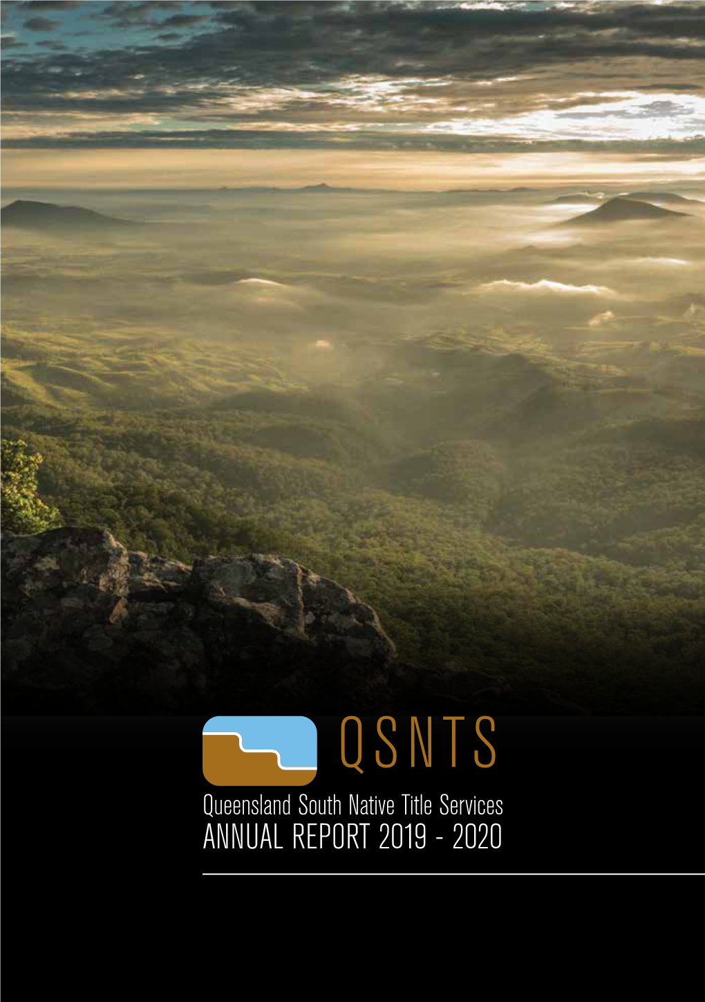 ANNUAL REPORT 2019 - 2020 QSNTS ANNUAL REPORT Prepared for the National Indigenous Australians Agency