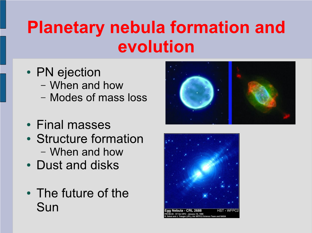 Planetary Nebula Formation and Evolution