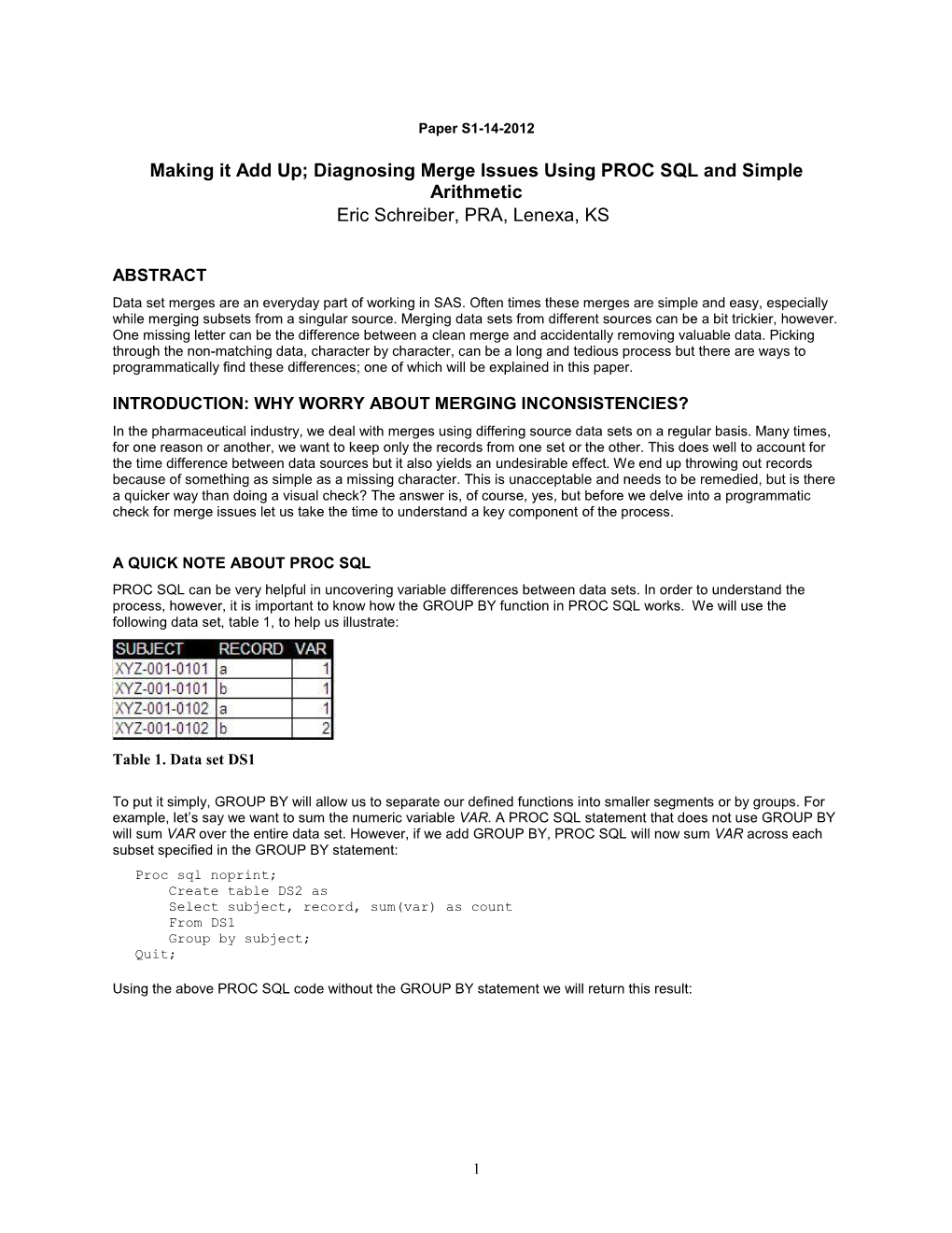 Diagnosing Merge Issues Using PROC SQL and Simple Arithmetic Eric Schreiber, PRA, Lenexa, KS