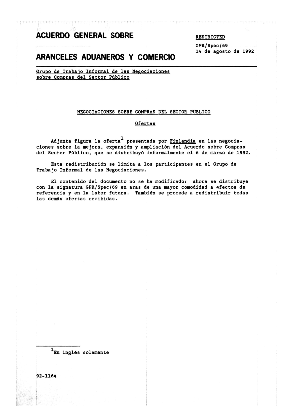 ACUERDO GENERAL SOBRE RESTRICTED GPR/Spec/69 14 De Agosto De 1992 ARANCELES ADUANEROS Y COMERCIO