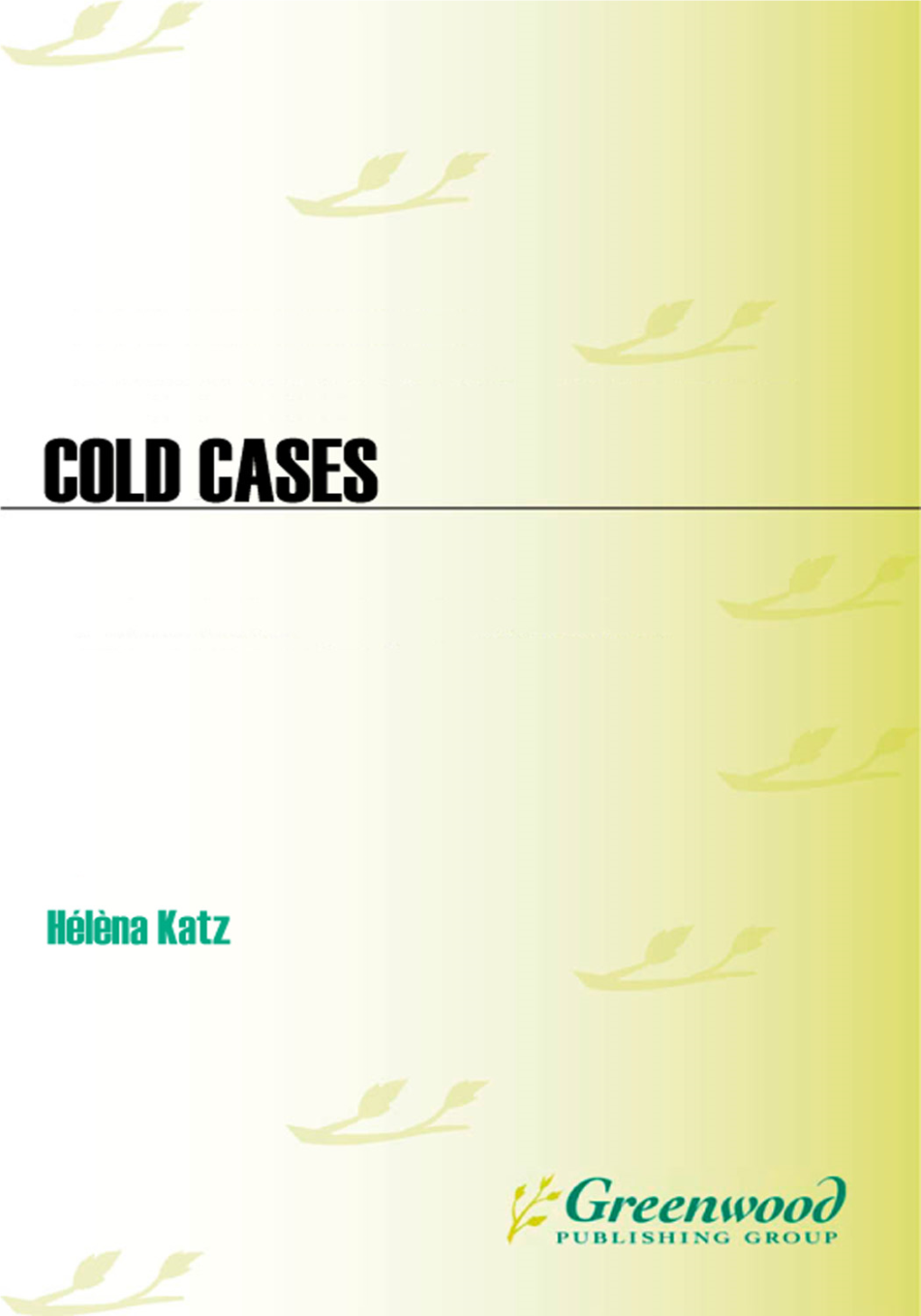Cold Cases: Famous Unsolved Mysteries, Crimes, and Disappearances in America