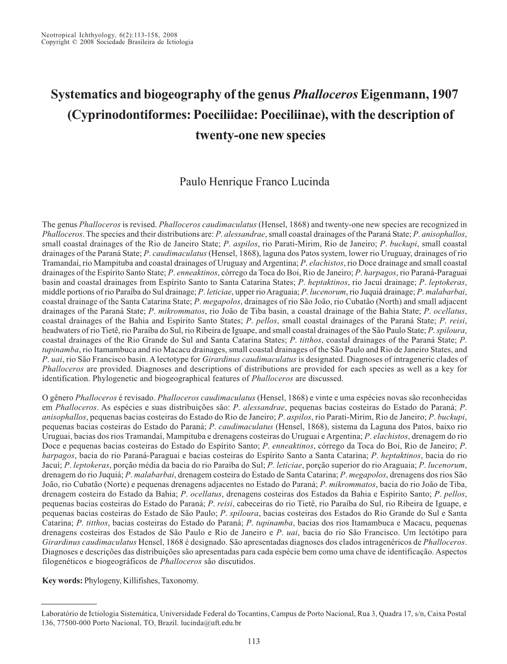 Systematics and Biogeography of the Genus Phalloceros Eigenmann, 1907 (Cyprinodontiformes: Poeciliidae: Poeciliinae), with the Description of Twenty-One New Species