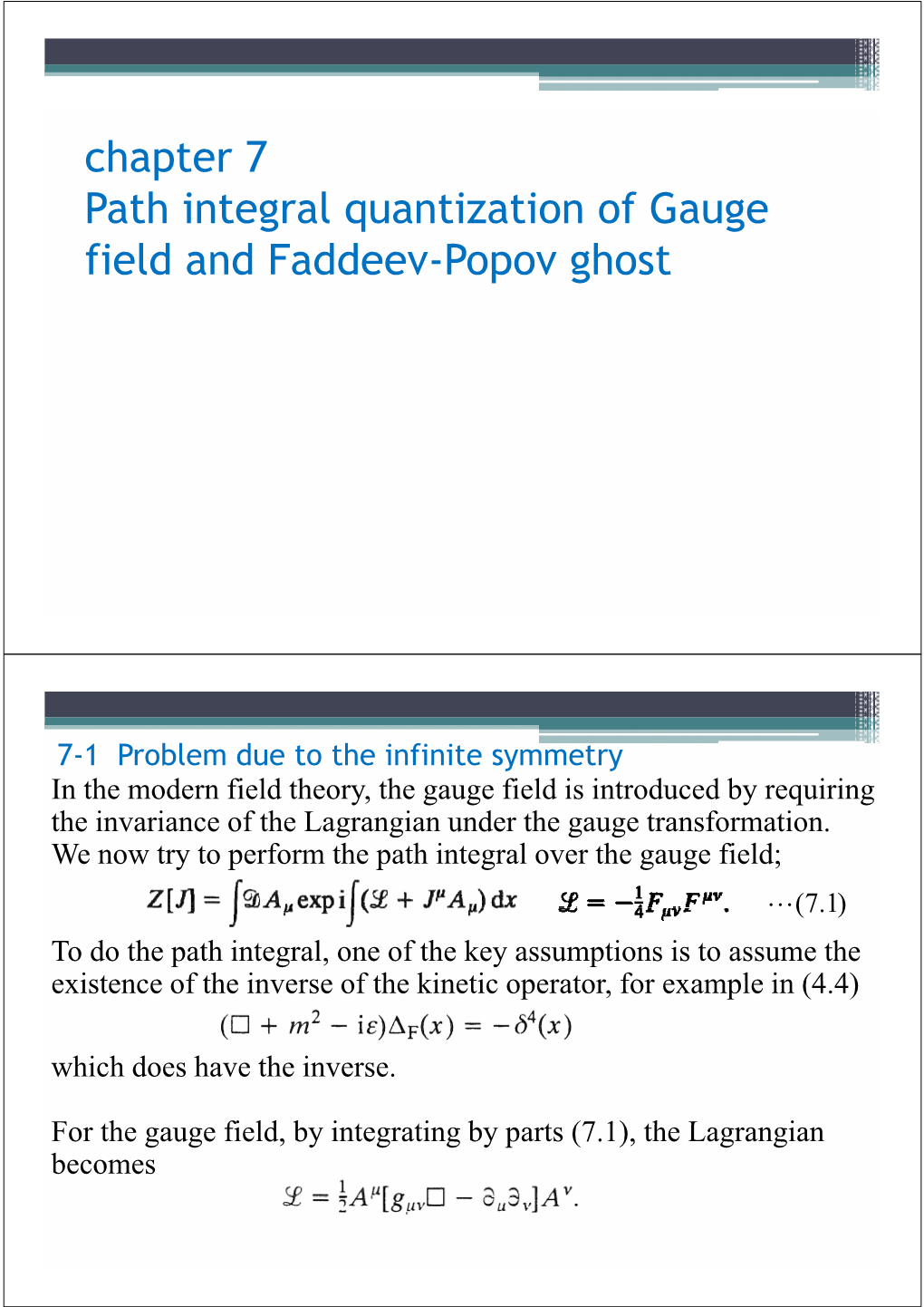 Chapter 7 Path Integral Quantization of Gauge Field and Faddeev Popov Ghost Field and Faddeev-Popov Ghost