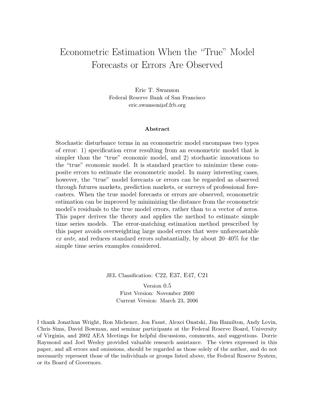 Econometric Estimation When the “True” Model Forecasts Or Errors Are Observed