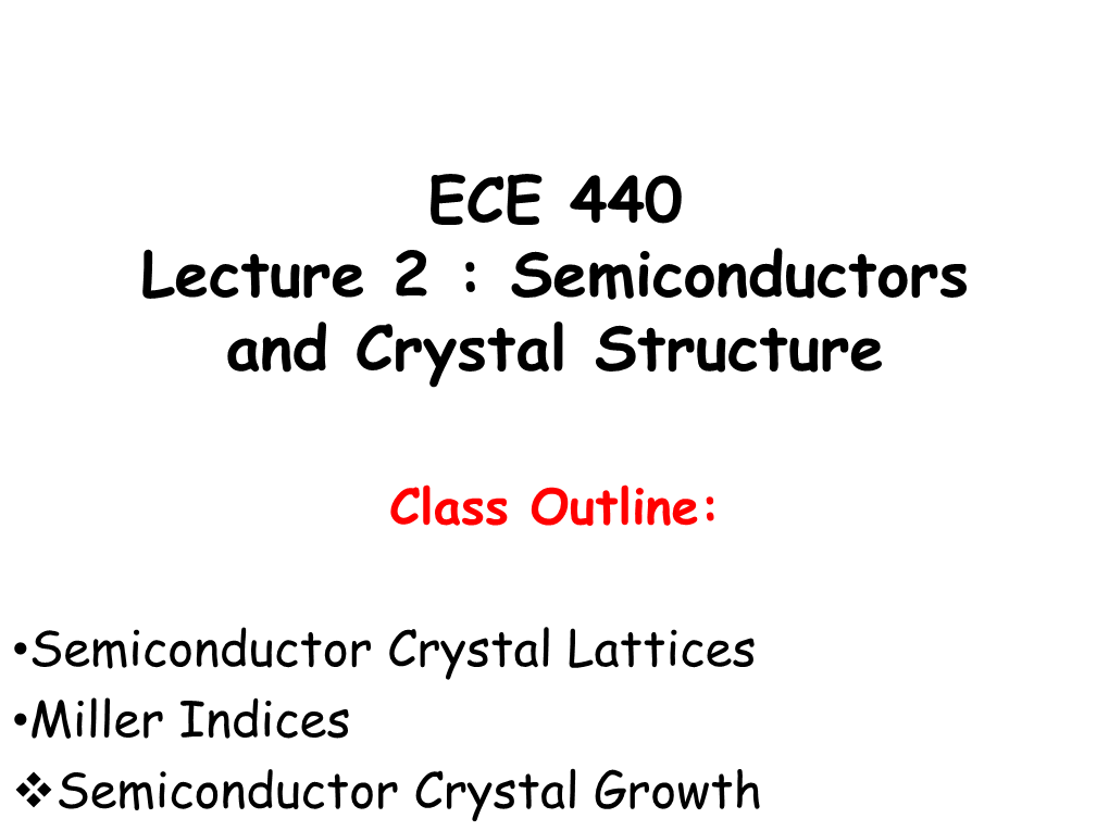 ECE 440 Lecture 2 : Semiconductors and Crystal Structure
