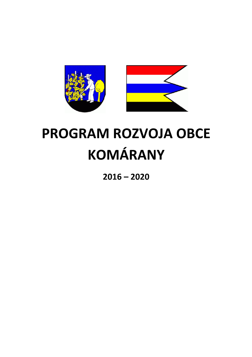 Program Rozvoja Obce Komárany 2016 – 2020
