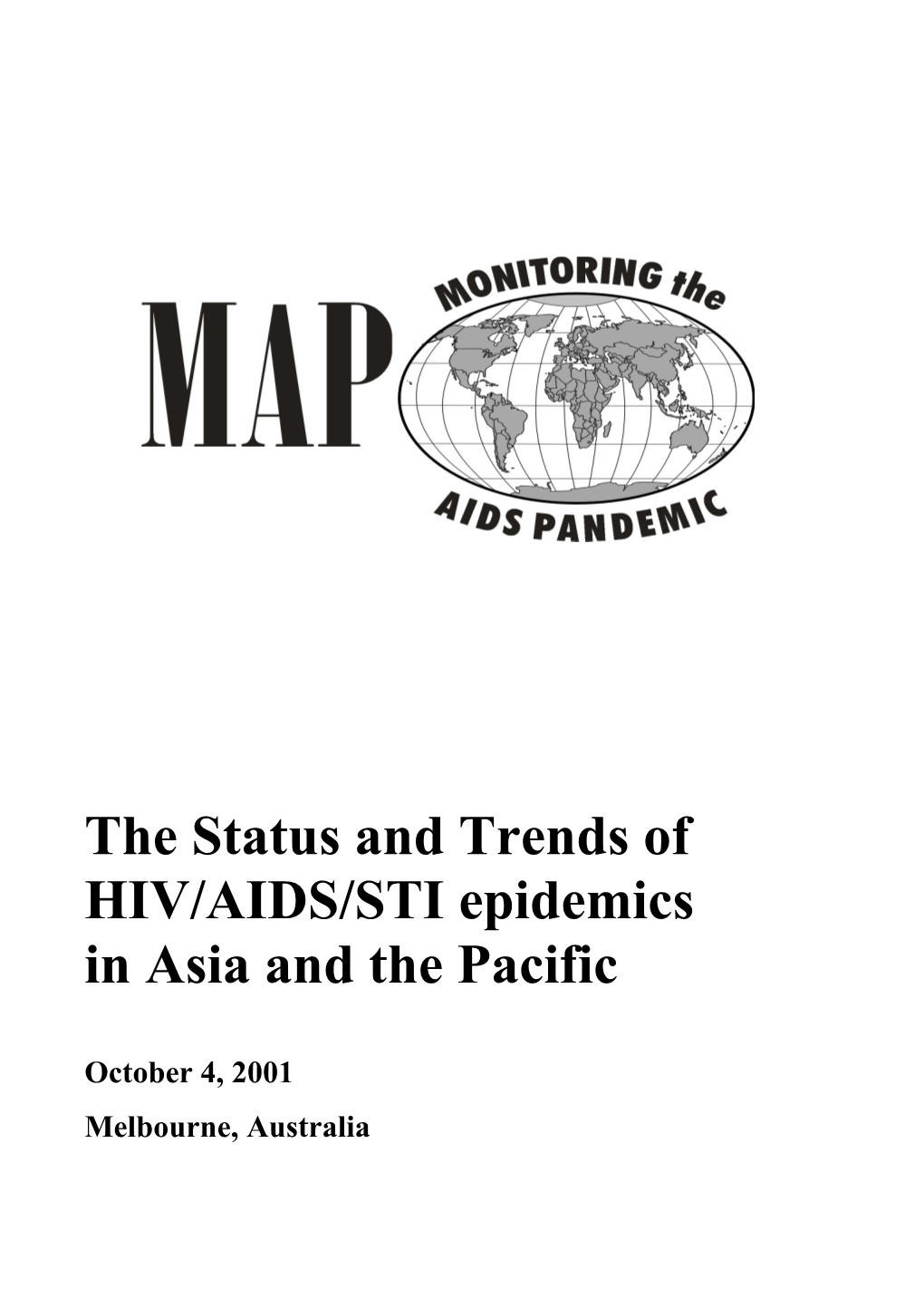 Monitoring the AIDS Pandemic (MAP) Network : the Status and Trends of HIV/AIDS/STI Epidemics