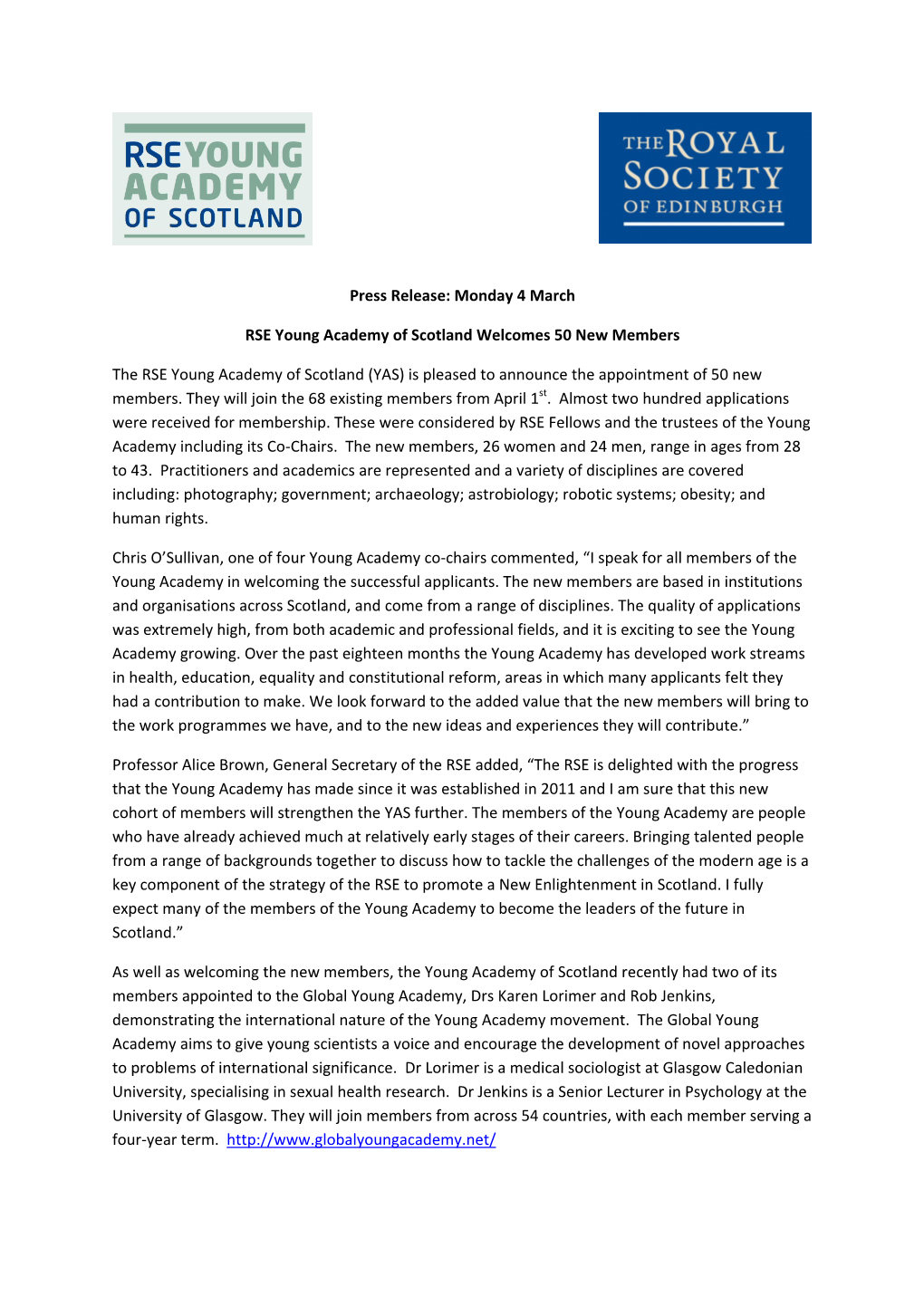 Press Release: Monday 4 March RSE Young Academy of Scotland Welcomes 50 New Members the RSE Young Academy of Scotland (YAS) Is P