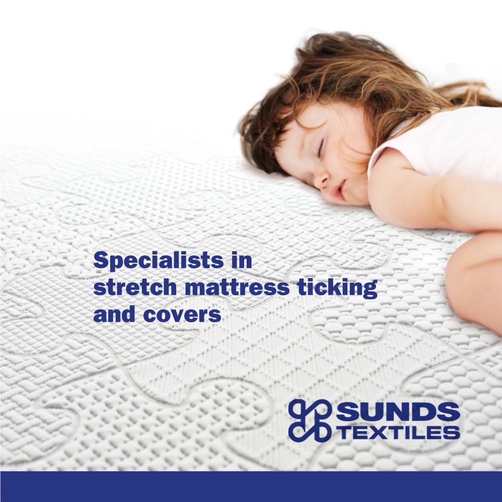 Specialists in Stretch Mattress Ticking and Covers