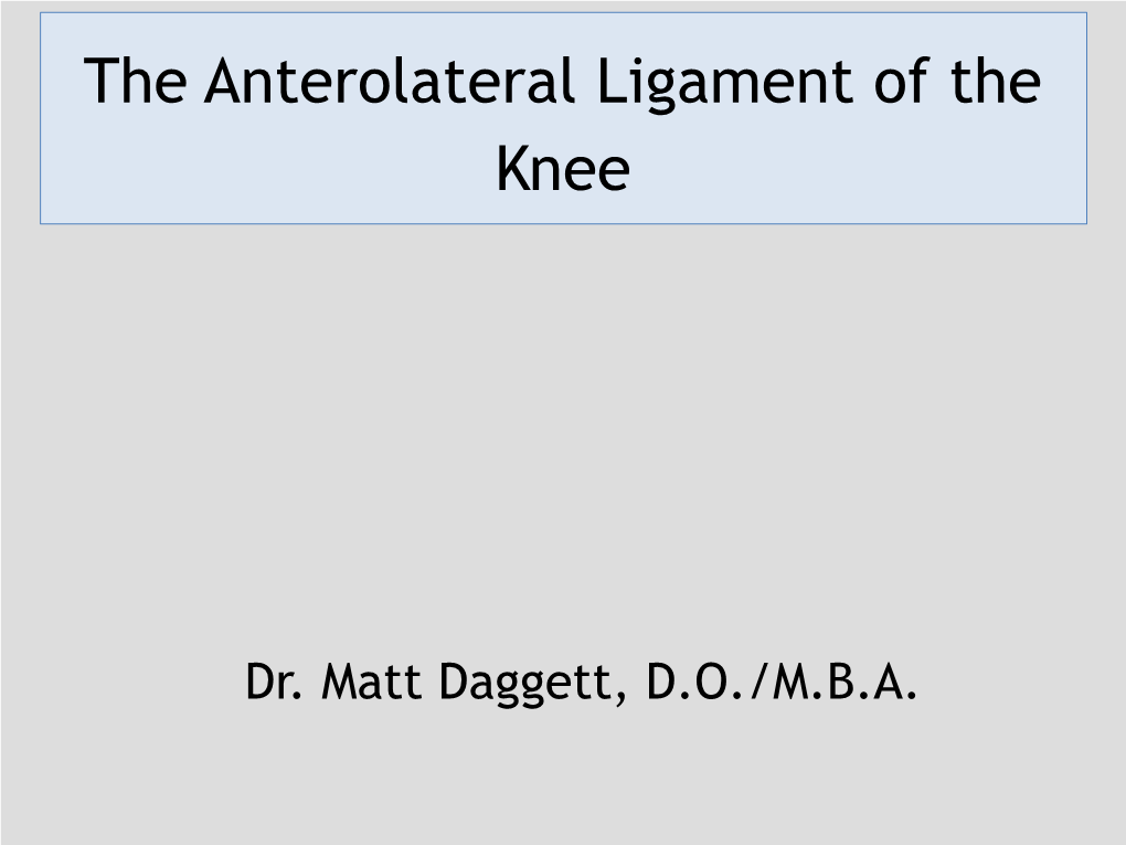 The Anterolateral Ligament of the Knee