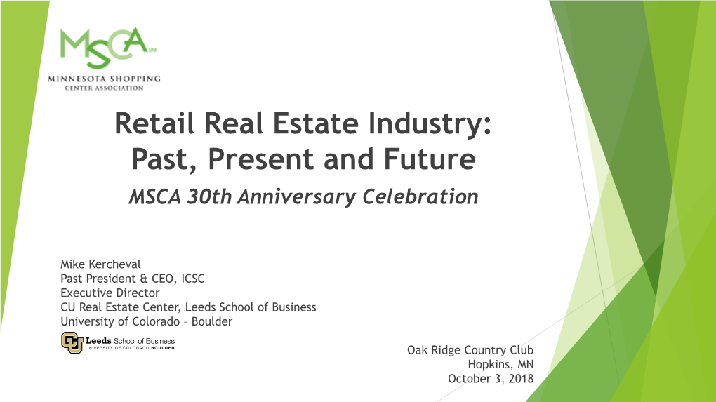 Retail Real Estate Industry: Past, Present and Future MSCA 30Th Anniversary Celebration