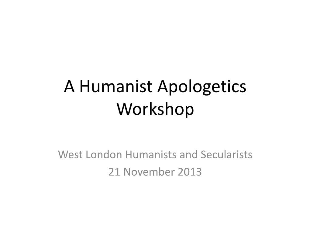 A Humanist Apologetics Workshop