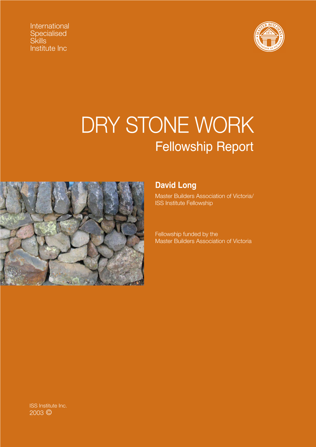 DRY STONE WORK Fellowship Report