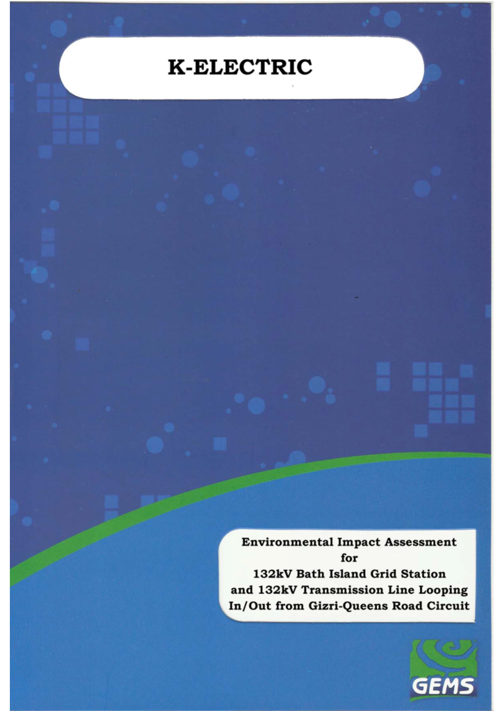 Environmental Impact Assessment of 132Kv Bath Island Grid Station and 132Kv Transmission Line Looping In/Out from Gizri-Queens Road Circuit