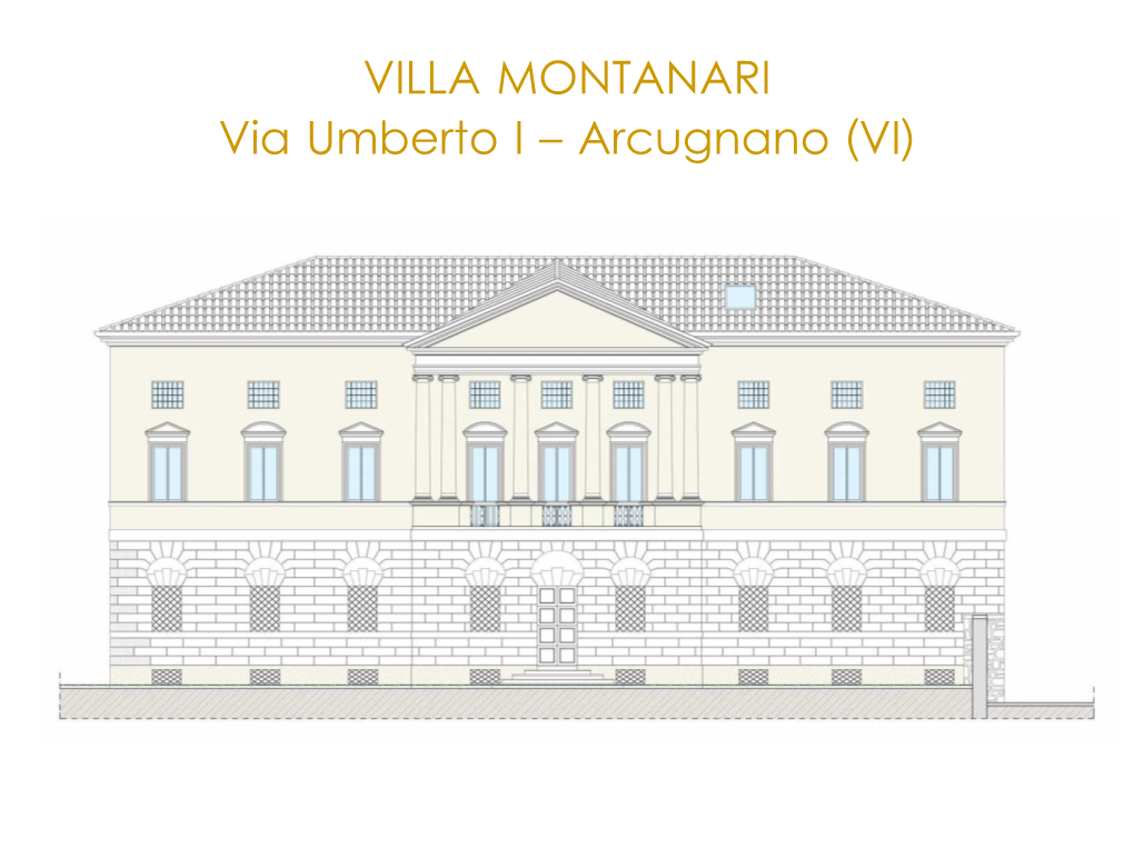 VILLA MONTANARI Via Umberto I – Arcugnano (VI)