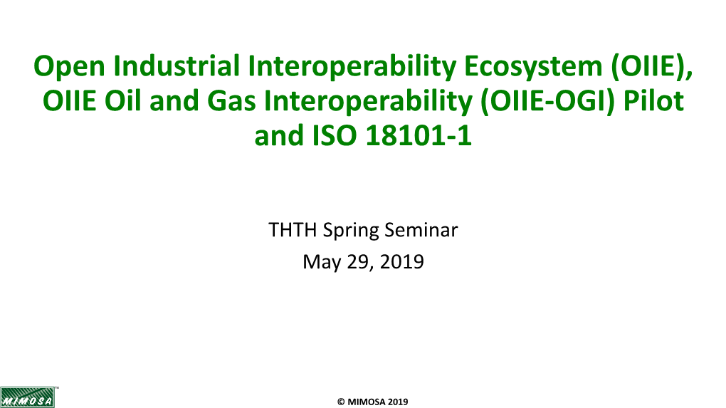 OIIE), OIIE Oil and Gas Interoperability (OIIE-OGI) Pilot and ISO 18101-1