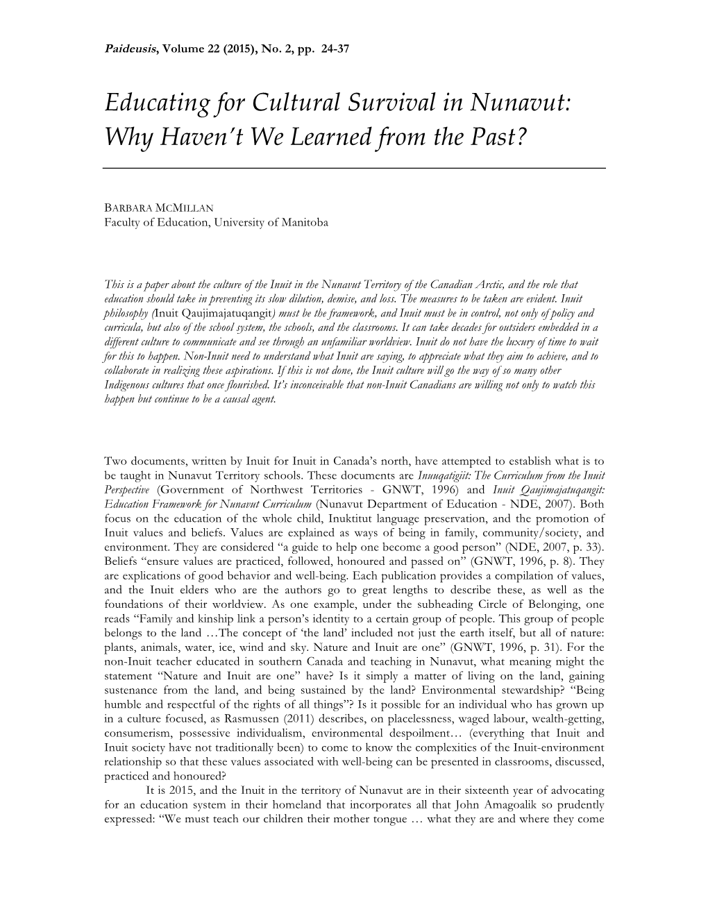 Educating*For*Cultural*Survival*In*Nunavut:* Why*Haven’T*We*Learned*From*The*Past?*