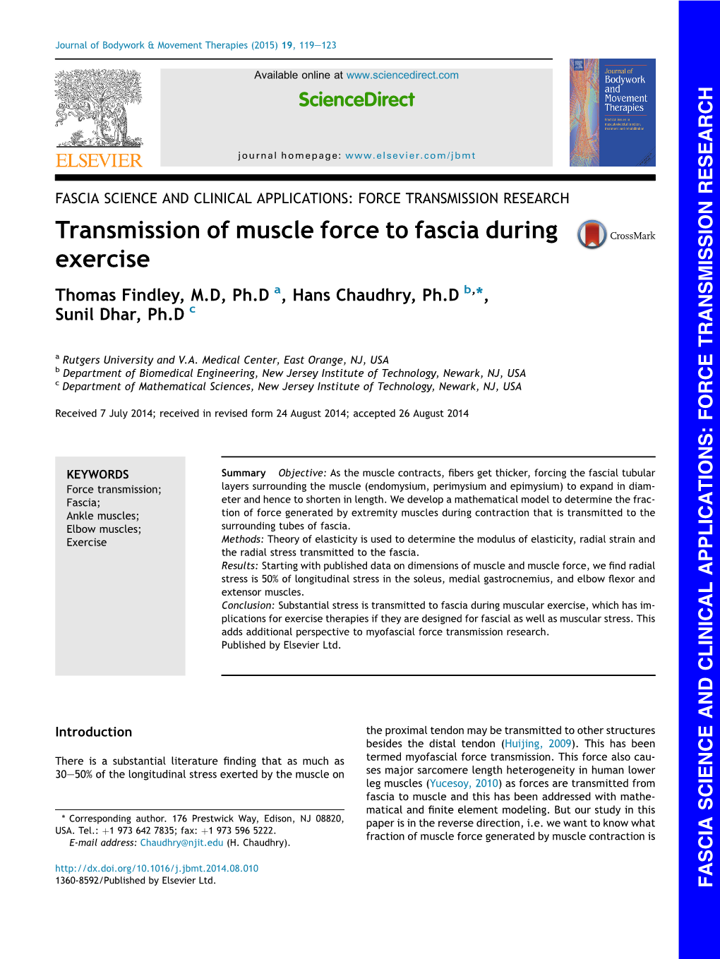 Transmission of Muscle Force to Fascia During Exercise Thomas Findley, M.D, Ph.D A, Hans Chaudhry, Ph.D B,*, Sunil Dhar, Ph.D C a Rutgers University and V.A
