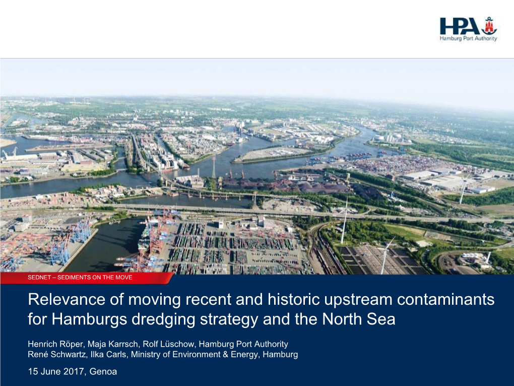 Relevance of Moving Recent and Historic Upstream Contaminants for Hamburgs Dredging Strategy and the North Sea