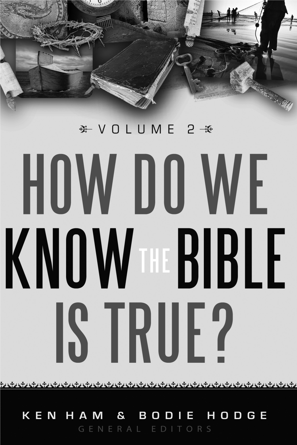 How Do We Know the Bible Is True? Volume 2