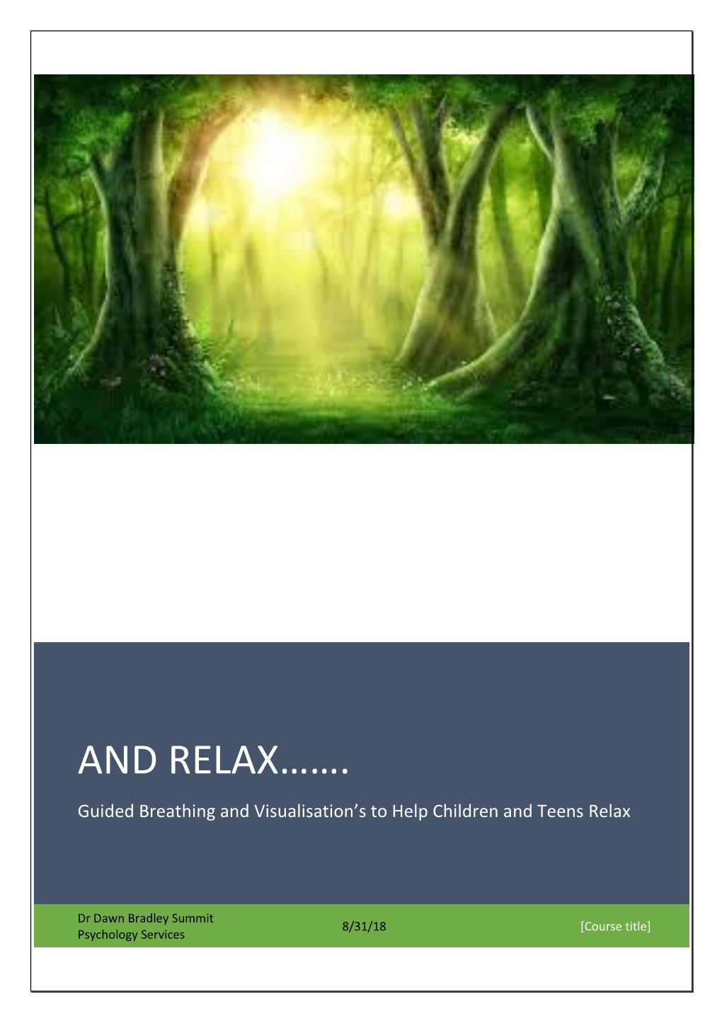 AND RELAX……. Guided Breathing and Visualisation’S to Help Children and Teens Relax