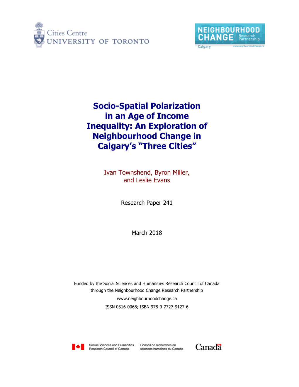 Socio-Spatial Polarization in an Age of Income Inequality: an Exploration of Neighbourhood Change in Calgary’S “Three Cities”