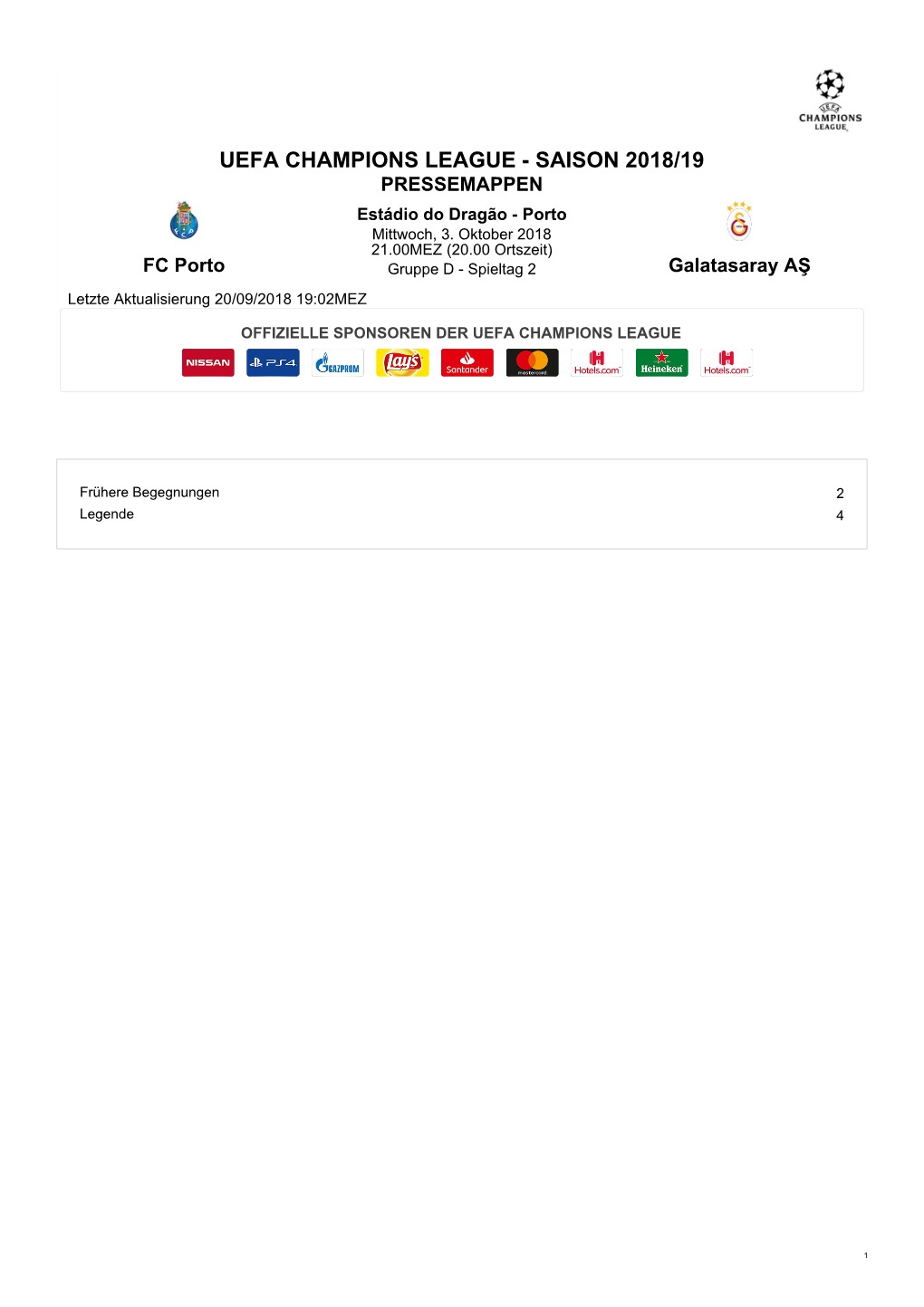 UEFA CHAMPIONS LEAGUE - SAISON 2018/19 PRESSEMAPPEN Estádio Do Dragão - Porto Mittwoch, 3