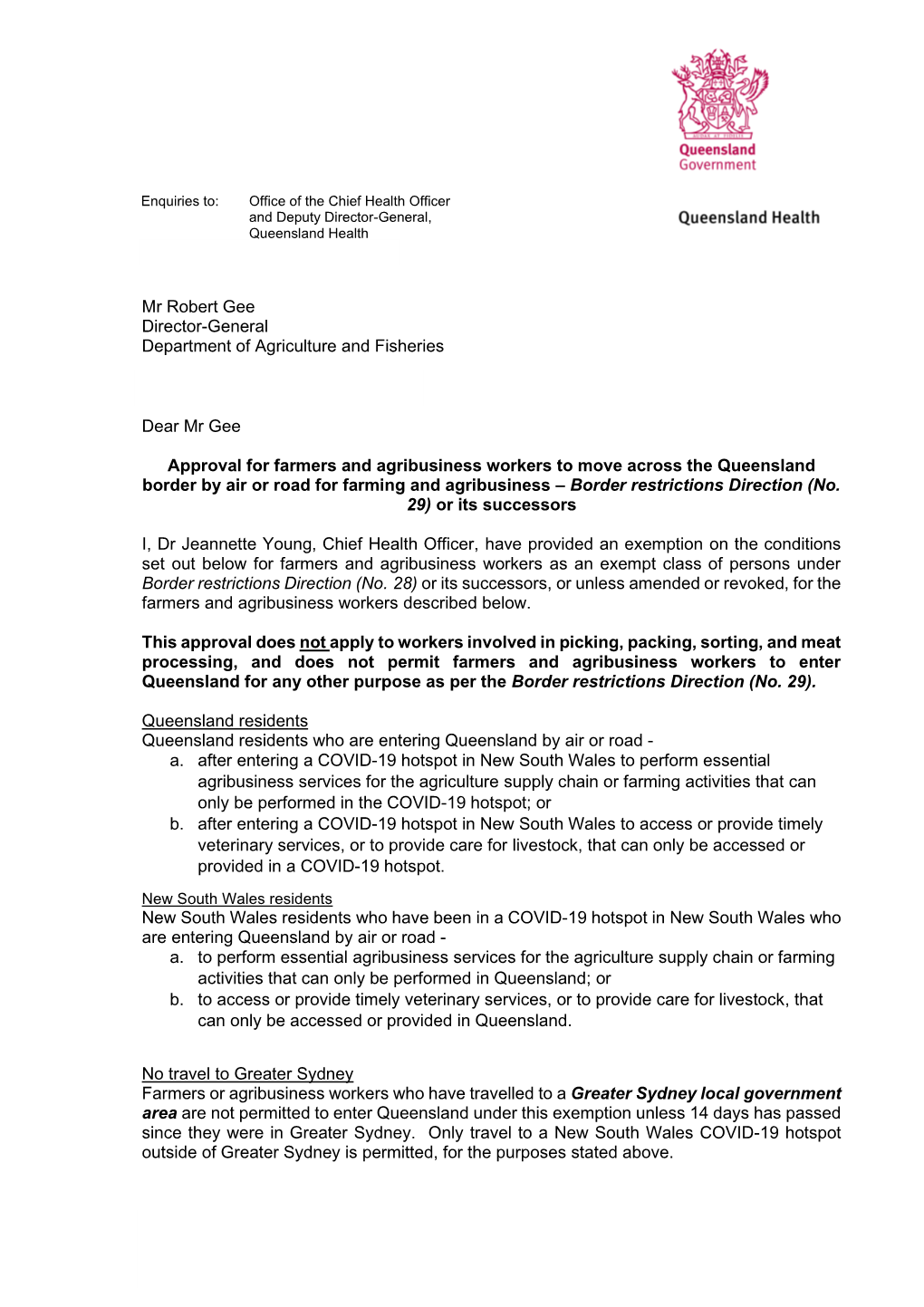 Mr Robert Gee Director-General Department of Agriculture and Fisheries Email: Robert.Gee@Daf.Qld.Gov.Au Dear Mr Gee Approval