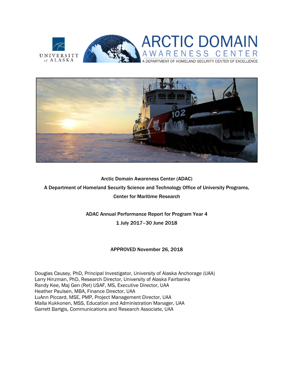 Arctic Domain Awareness Center (ADAC) a Department of Homeland Security Science and Technology Office of University Programs, Center for Maritime Research