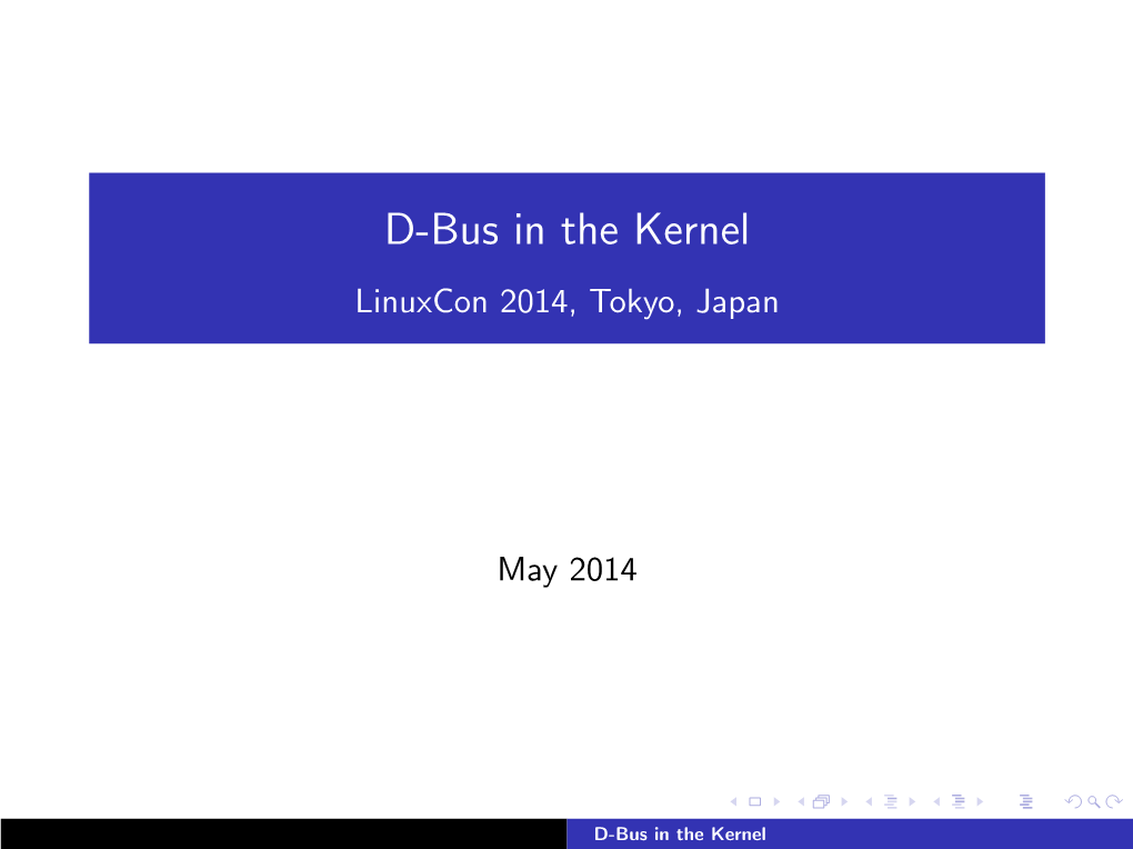 D-Bus in the Kernel Linuxcon 2014, Tokyo, Japan