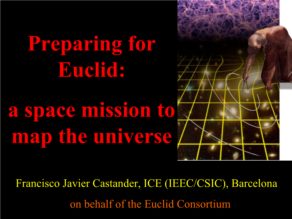 Preparing for Euclid: a Space Mission to Map the Universe