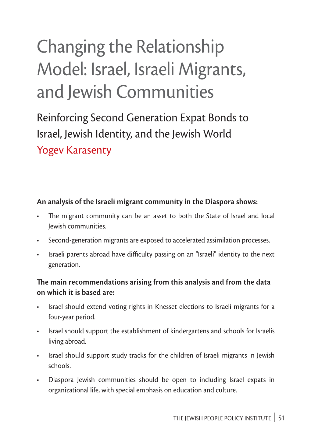 Israel, Israeli Migrants, and Jewish Communities Reinforcing Second Generation Expat Bonds to Israel, Jewish Identity, and the Jewish World Yogev Karasenty