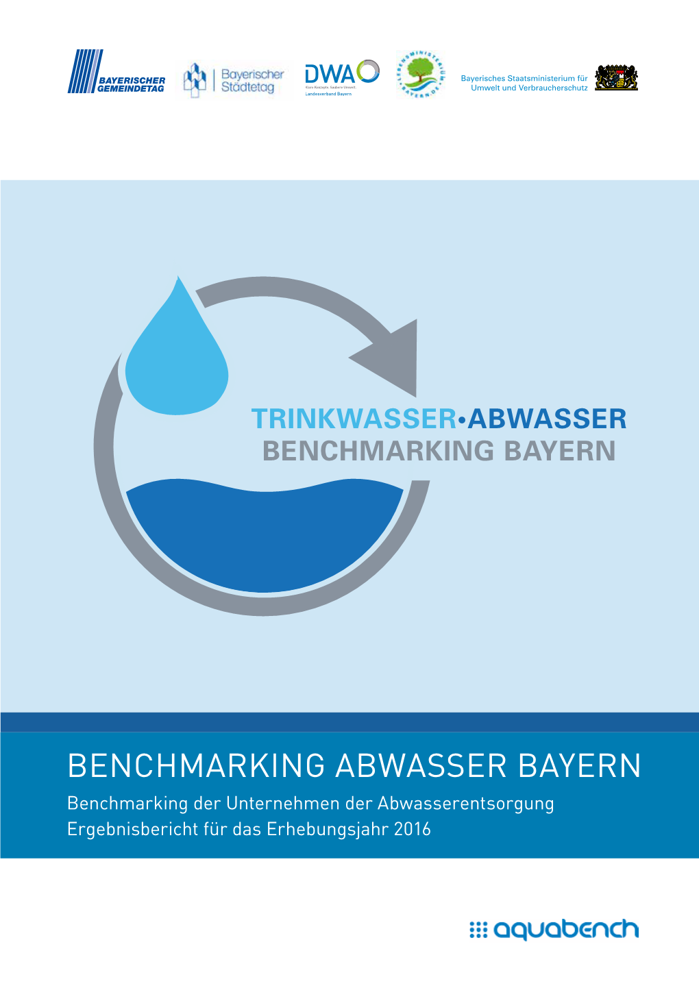 Benchmarking Abwasser Bayern Benchmarking Der Unternehmen Der Abwasserentsorgung Ergebnisbericht Für Das Erhebungsjahr 2016 2 ◉