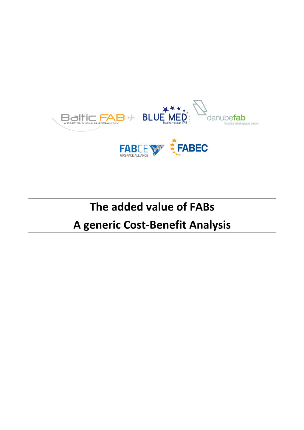 The Added Value of Fabs a Generic Cost-Benefit Analysis