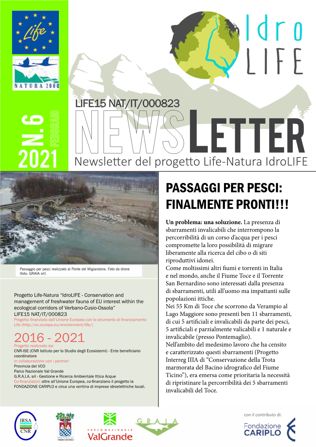 N. 6 Febbraio Newsletter 2021 Newsletter Del Progetto Life-Natura Idrolife PASSAGGI PER PESCI: FINALMENTE PRONTI!!!