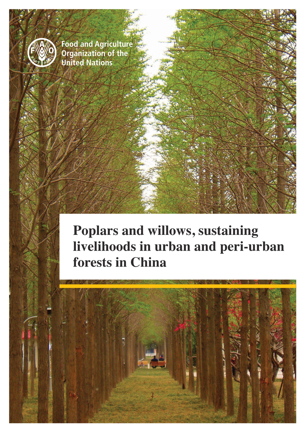 Poplars and Willows, Sustaining Livelihoods in Urban and Peri-Urban Forests in China Required Citation