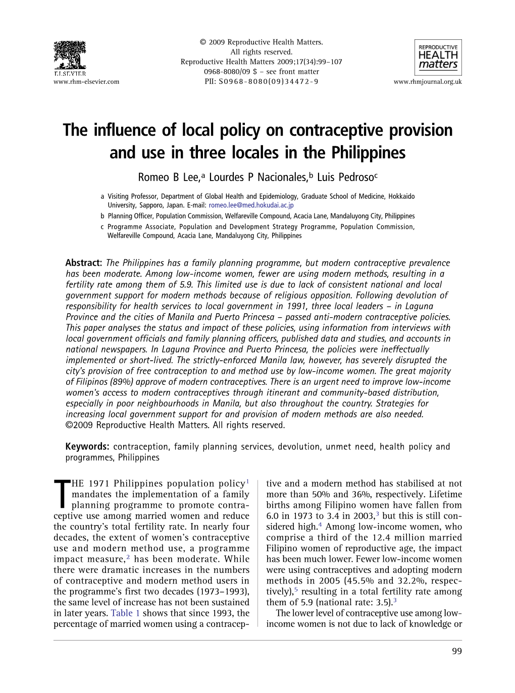 The Influence of Local Policy on Contraceptive Provision and Use in Three Locales in the Philippines Romeo B Lee,A Lourdes P Nacionales,B Luis Pedrosoc