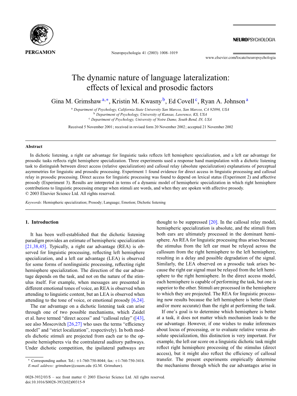 The Dynamic Nature of Language Lateralization: Effects of Lexical and Prosodic Factors Gina M