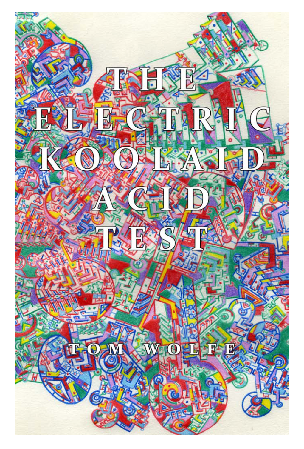 The Electric Kool-Aid Acid Test-Tom Wolfe
