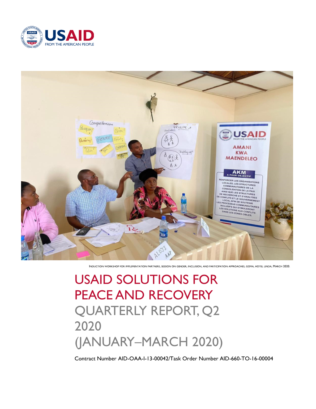 USAID SOLUTIONS for PEACE and RECOVERY QUARTERLY REPORT, Q2 2020 (JANUARY–MARCH 2020) Contract Number AID-OAA-I-13-00042/Task Order Number AID-660-TO-16-00004