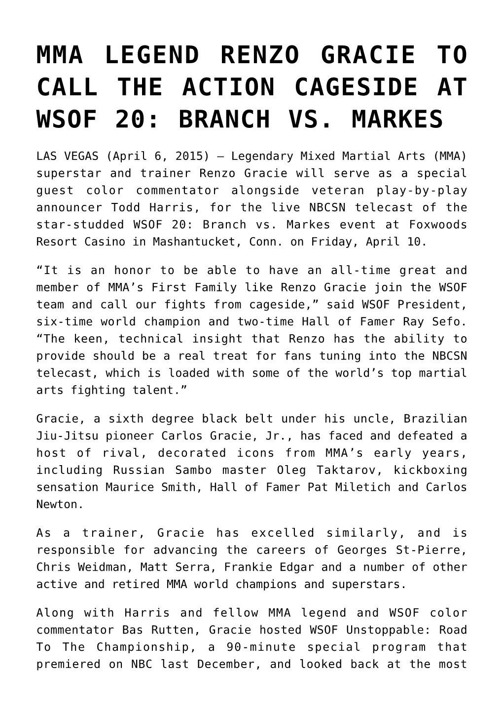 Mma Legend Renzo Gracie to Call the Action Cageside at Wsof 20: Branch Vs