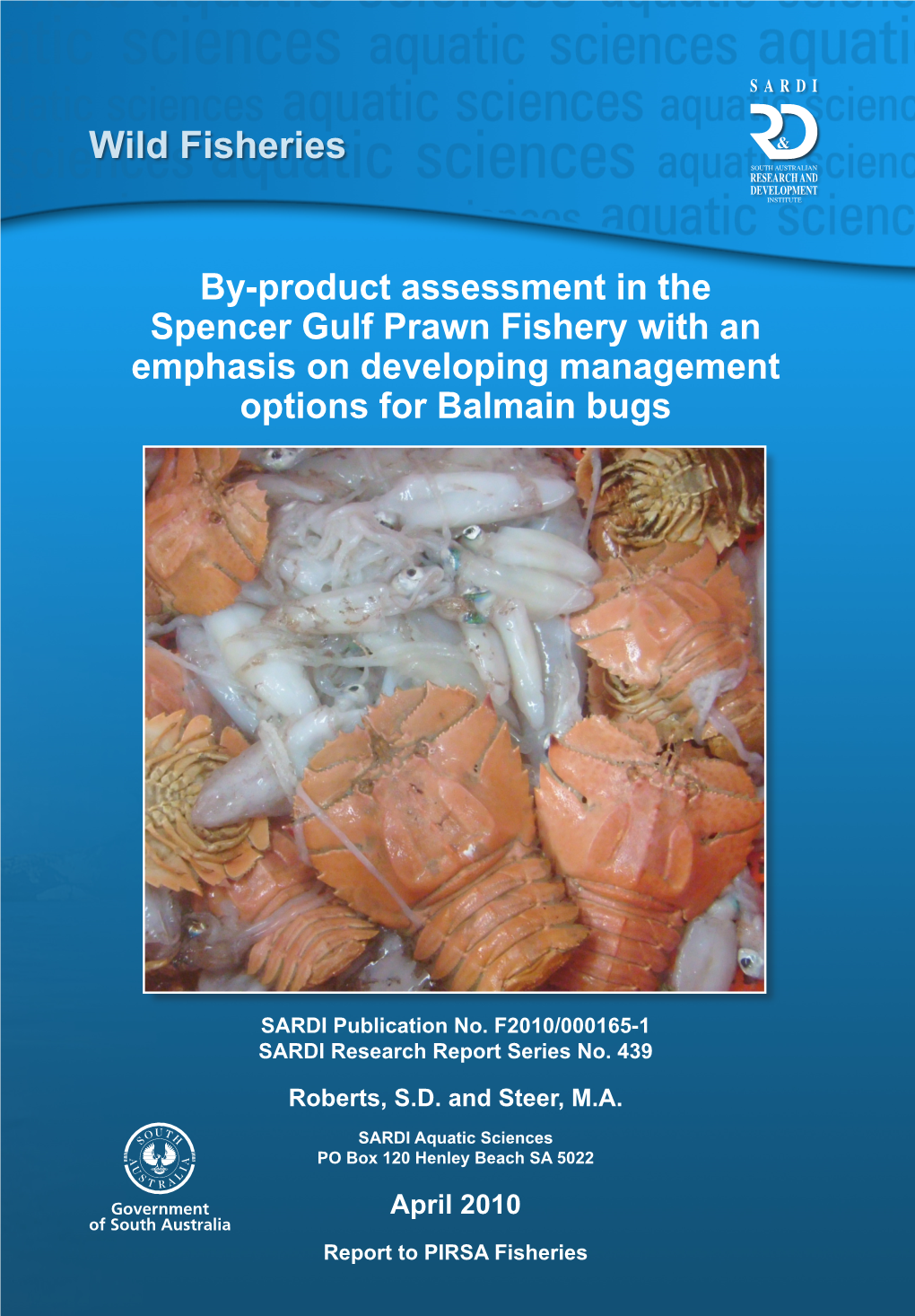 By-Product Assessment in the Spencer Gulf Prawn Fishery with an Emphasis on Developing Management Options for Balmain Bugs