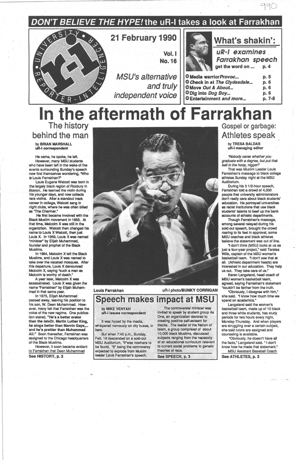 In the Aftermath of Farrakhan the History Gospel Or Gar~Age: Bah.Ind the Man Athletes Speak by BRIAN MARSHALL by TRESA BALDAS Ur-1 Correspondent Ur-1 Managing Editor