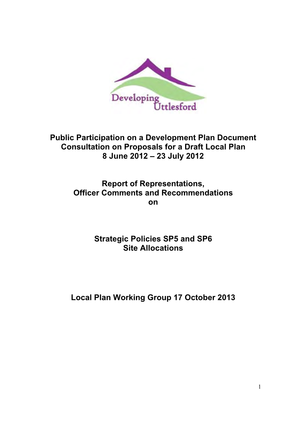 Public Participation on a Development Plan Document Consultation on Proposals for a Draft Local Plan 8 June 2012 – 23 July 2012