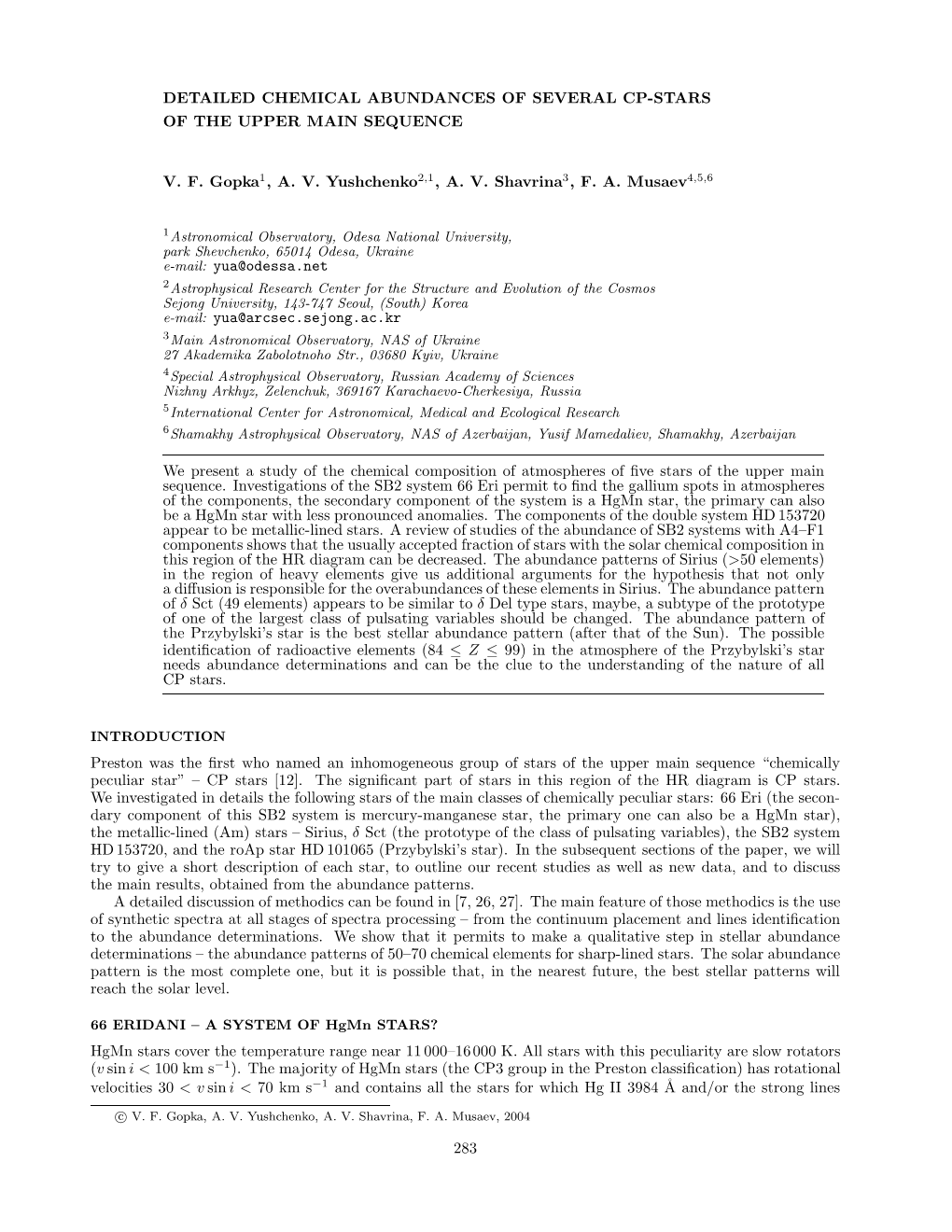 DETAILED CHEMICAL ABUNDANCES of SEVERAL CP-STARS of the UPPER MAIN SEQUENCE V. F. Gopka1, A. V. Yushchenko2,1, A. V. Shavrina3