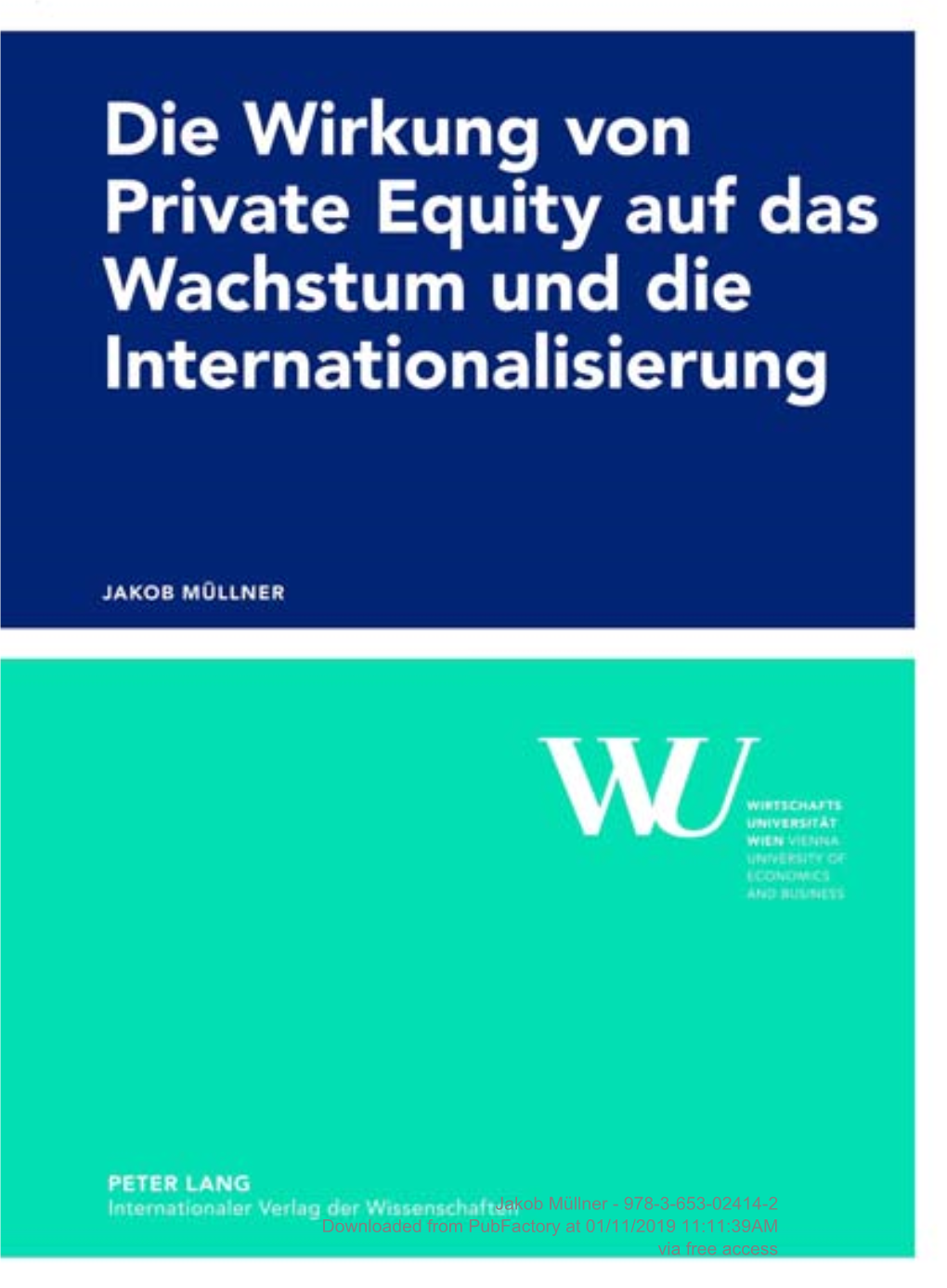 Die Wirkung Von Private Equity Auf Das Wachstum Und Die Internationalisierung Eine Empirische Impact-Studie Des Österreichischen Private Equity Marktes